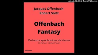 Robert Stolz : Offenbach fantasy (1950)