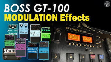 BOSS GT 100 MODULATION Effects: Chorus, Phaser, Flanger, Harmonist...
