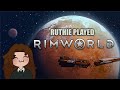 Ruthie Played Rimworld Drunk [Bonus Colony]