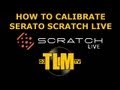 Serato Scratch Live Tutorial (setup / calibration)