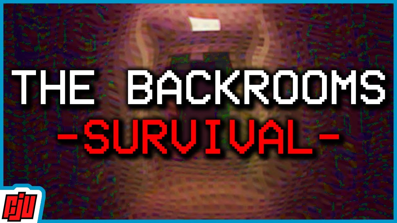 Survive in Backrooms