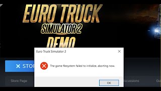 Fix Euro Truck Simulator 2 Error The Game Filesystem Failed To Initialize Aborting Now screenshot 4