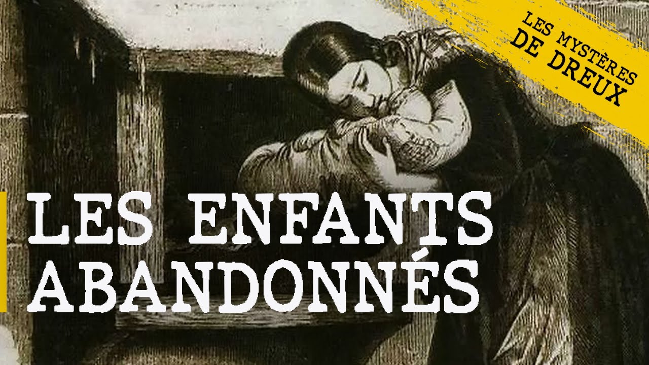 Les Mystères de Dreux - Les enfants abandonnés