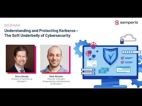 Understanding and Protecting Kerberos – The Soft Underbelly of Cybersecurity