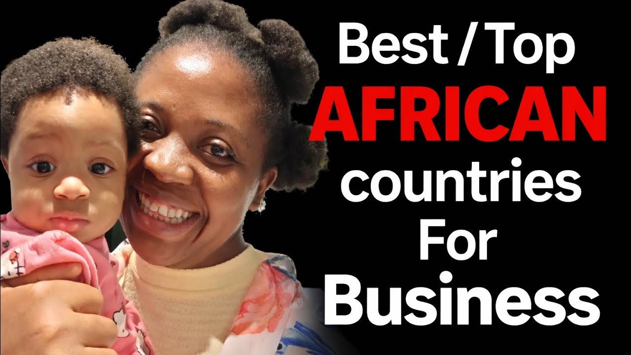Top African COUNTRIES To Start Up A Business In 2026. 
