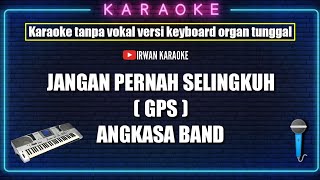 Jangan pernah selingkuh_(GPS)_Angkasa band_karaoke version