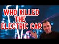 Who killed the Electric car - the Awesome story of how the electric dream died