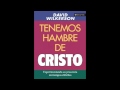 Tenemos hambre de Cristo, seccion 2/3