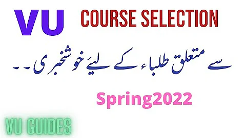 VU Course Selection Good News / VU Course Selection Spring2022 #vu #spring2022 #courseselection