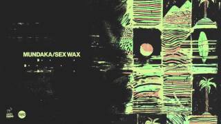 Mundaka - Sex Wax