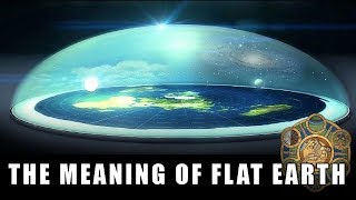 The Symbolic Meaning of Flat Earth