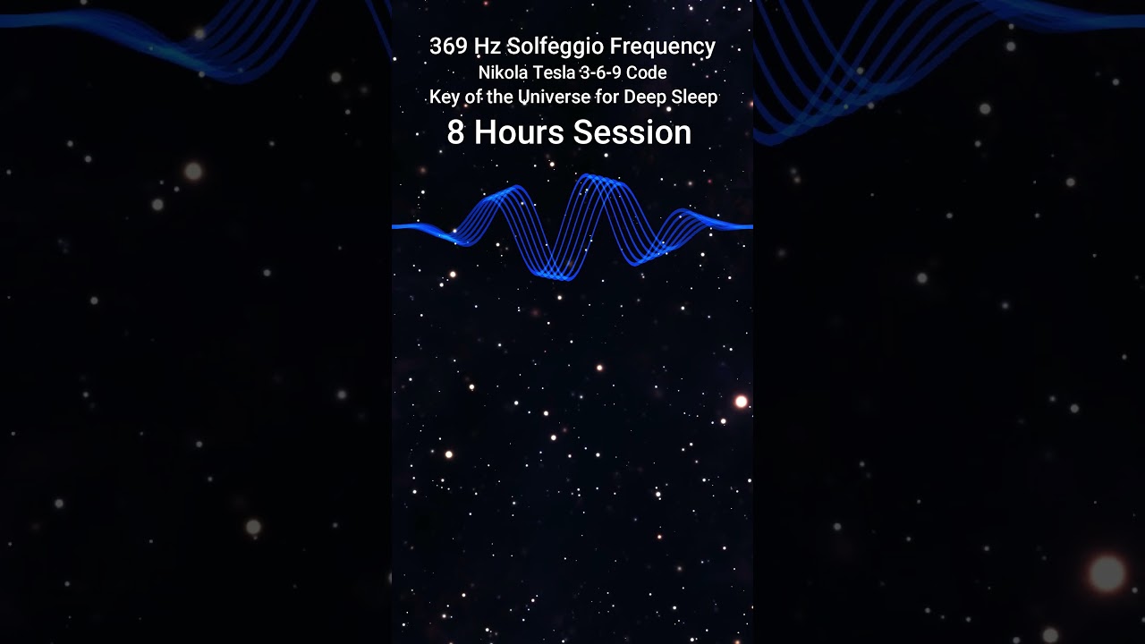 369 Hz • Tesla’s 3-6-9 Code | Key of the Universe 🌌 
