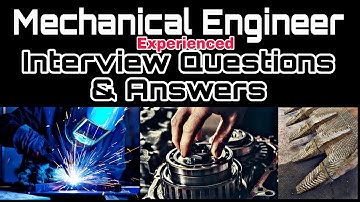 Mechanical Engineer Interview Questions And Answers