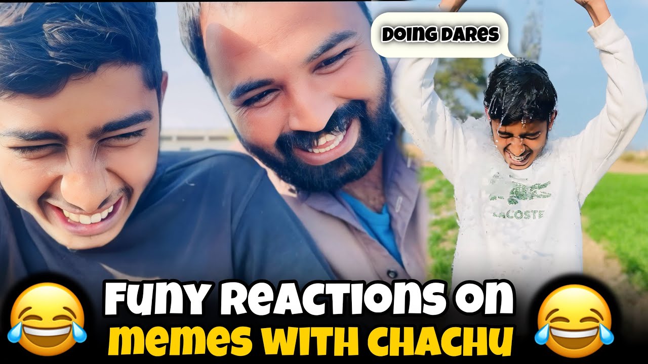 Funny reactions on memes with chachu😍Doing Dares😱🙏 - YouTube
