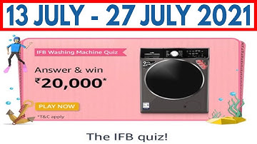 Amazon IFB Washing Machine Quiz Answer And Win Quiz Answers Today | Win RS 20,000 | 13 July 2021