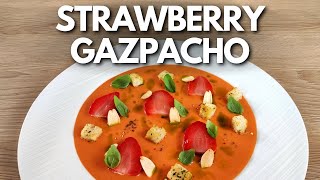 How To Make A Michelin Star Quality Strawberry Gazpacho At Home