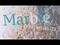 【Myako722】「Marble」Lyric Video[オリジナル]