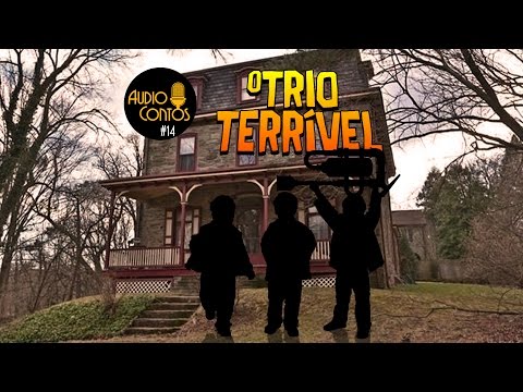 O Trio Terrível (AudioContos#14)