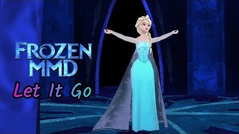 [MMD × Frozen] Let It Go - Idina Menzel (Free Fall Version)