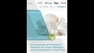 Guía Técnica: Etiquetado de Productos Plásticos de Origen Biológico, Comercializados en Costa Rica