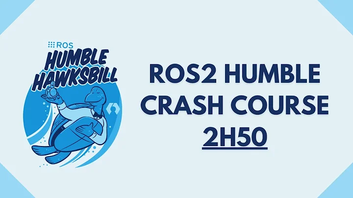 ROS2 Tutorial - ROS2 Humble 2H50 [Crash Course]