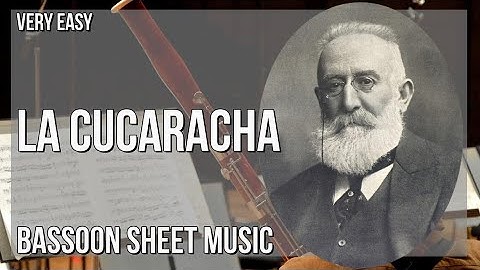 Bassoon Sheet Music: How to play La Cucaracha by Francisco Rodriguez Marin