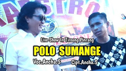 Polo Sumange ~ Cipt.Ancha.S ~ Voc.Ancha S ~ Show Maestro Music Di Tiroang Kab.Pinrang