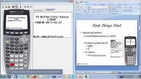 TI-84 Plus First things first: OS and Smartview