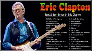 Best Eric Clapton Blue Songs Of All Time || Eric Clapton Popular Songs 2022