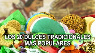 Los 20 dulces Mexicanos tradicionales más populares