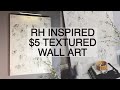 RH Inspired || $5 DIY Textured Canvas wall Art||Thrift flip