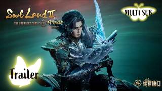 ✨Soul Land 2  EP 171 Preview [MULTI SUB]