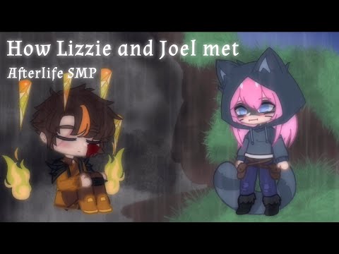 How Lizzie and Joel Met || Afterlife SMP