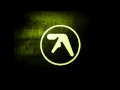 Aphex Twin -  Every Day