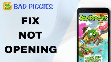 How To Fix And Solve Not Opening On Bad Piggies App | Final Solution