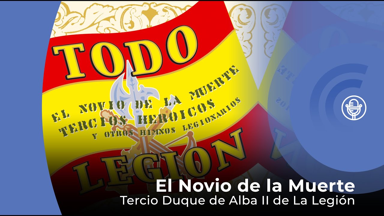 regla delicado animación El Novio de la Muerte - Himno De La Legión - Tercio Duque de Alba II de La  Legión (con letra) - YouTube