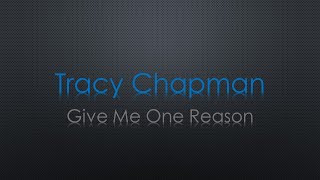 Tracy Chapman Give Me One Reason Lyrics