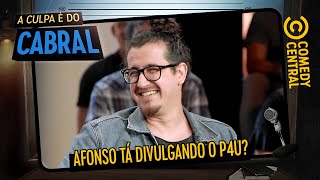 Afonso Padilha está DIVULGANDO o p4u? | A Culpa É Do Cabral
