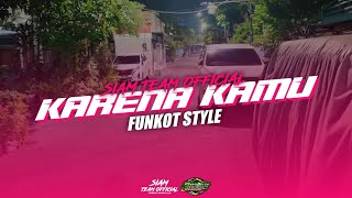 DJ KARENA KAMU X I LIKE THIS FUNKOT STYLE - GEISHA - VIRAL TIKTOK