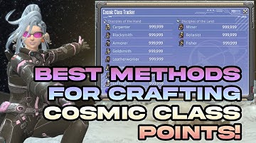 De beste methoden om kosmische klassepunten te krijgen op DoH | FFXIV Patch 7.21 Kosmische explor...