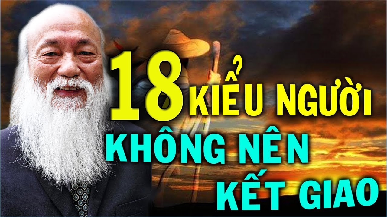 18 Kiểu người KHÔNG NÊN KẾT GIAO - Bí Quyết Thành Công