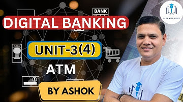 CAIIB WITH ASHOK DIGITAL BANKING MODULE A CHAPTER 3 PART IV
