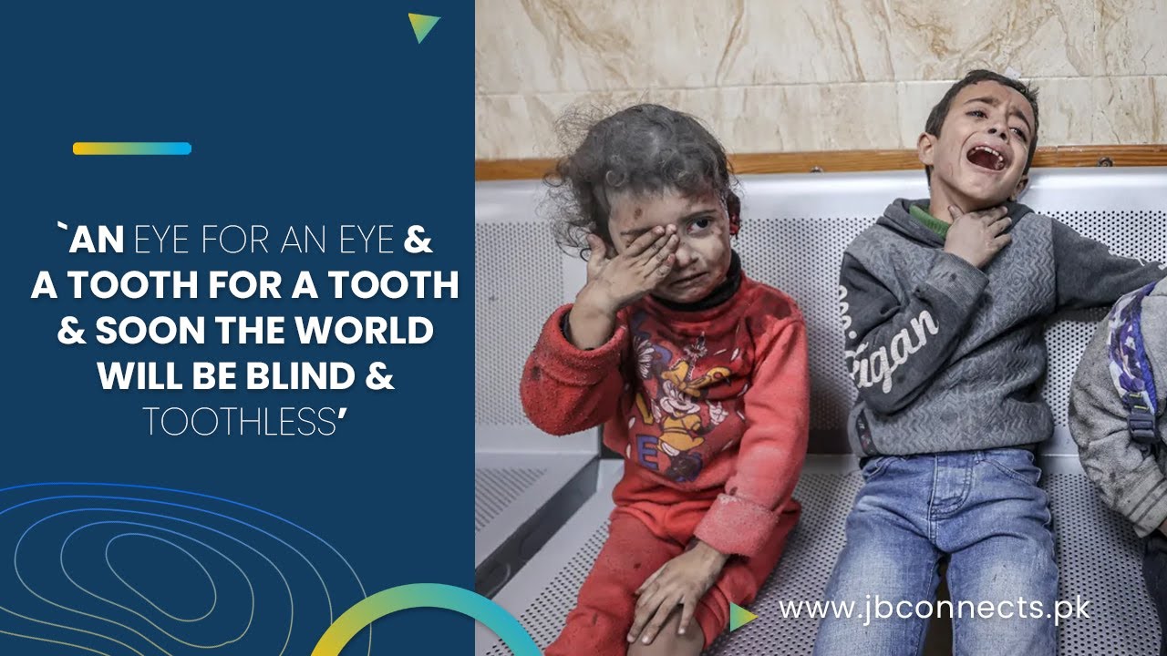 An Eye for an Eye, & a Tooth for a Tooth& Soon the World will be Blind