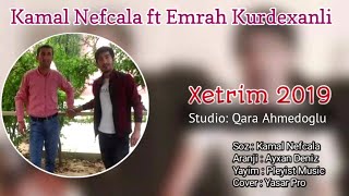 Kamal Nefcala ft Emrah Kurdaxanli | Xetrimi  Rs Production Resimi