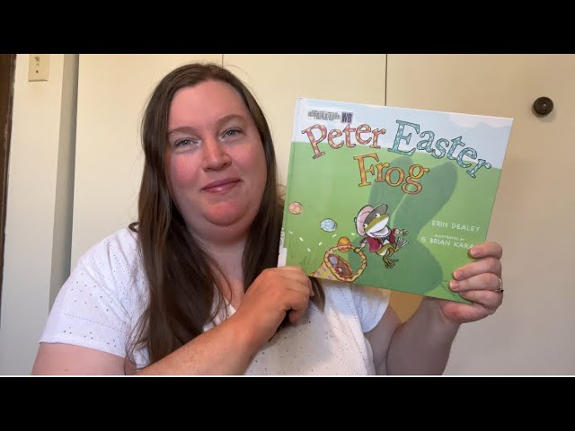 Peter Easter Frog- Read Aloud 