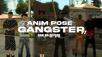 SHARE: ANIM POSE GANGSTER 1.0 | GTA SAMP & SA OFFLINE 