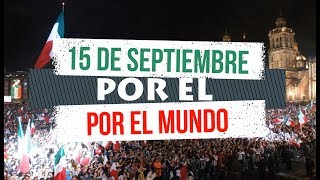 ASÍ SE CELEBRA EL 15 DE SEPTIEMBRE ALREDEDOR DEL MUNDO!! VIVA MÉXICO!!