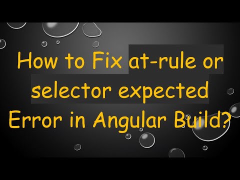 How to Fix at-rule or selector expected Error in Angular Build?