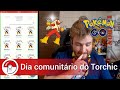 CADA CLIQUE UM BRILHO (DIA COMUNITÁRIO DO TORCHIC) POKÉMON GO