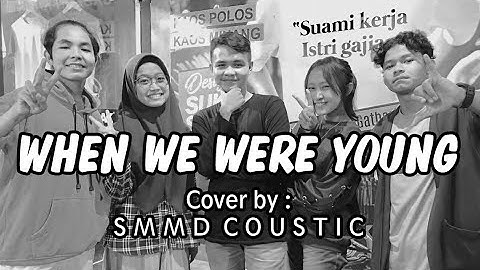 DJAMING SESSION - WHEN WE WERE YOUNG (COVER BY SMMD COUSTIC)